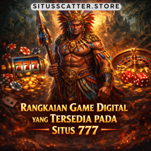 rangkaian game digital situs 777